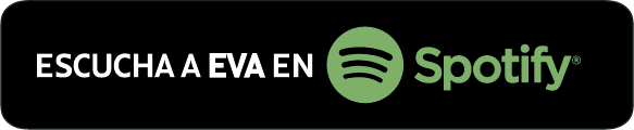 ESCUCHA A EVA MARTINEZ EN SPOTIFY